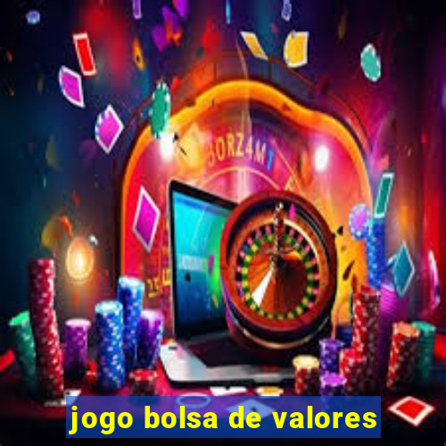 jogo bolsa de valores